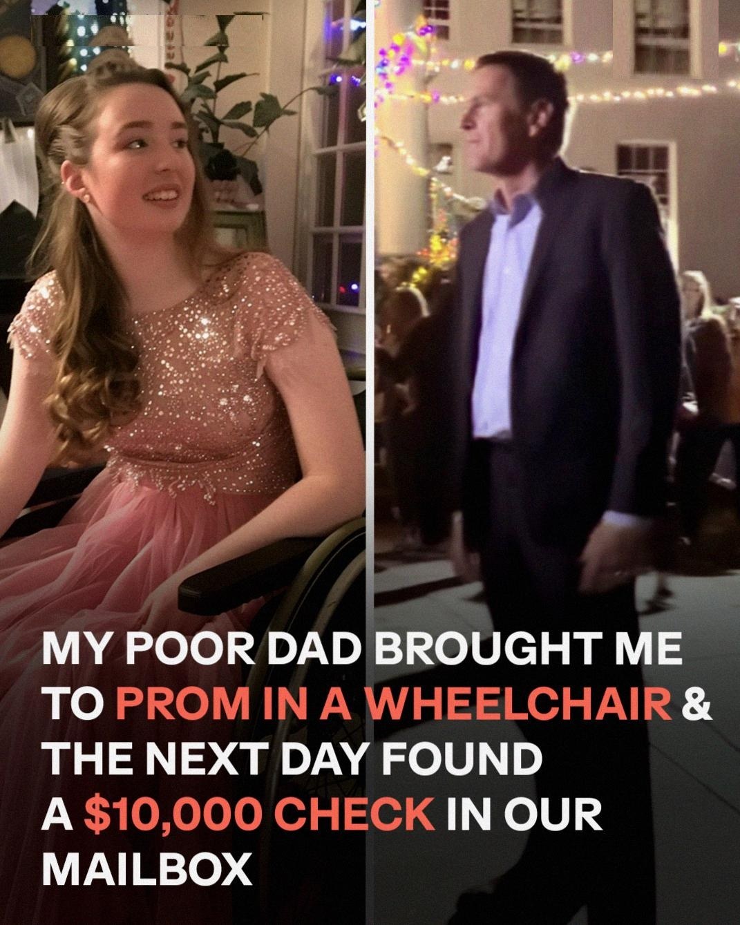 Dad Takes Disabled Daughter to Prom, Finds $10K Check for ‘Dad of the Year’ in Mailbox Later — Story of the Day